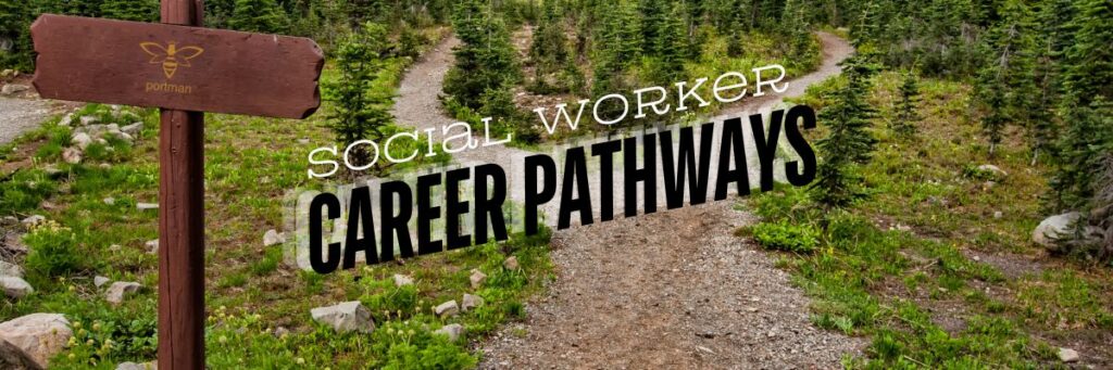 Social Worker Career Pathways From Entry-Level to Senior Roles