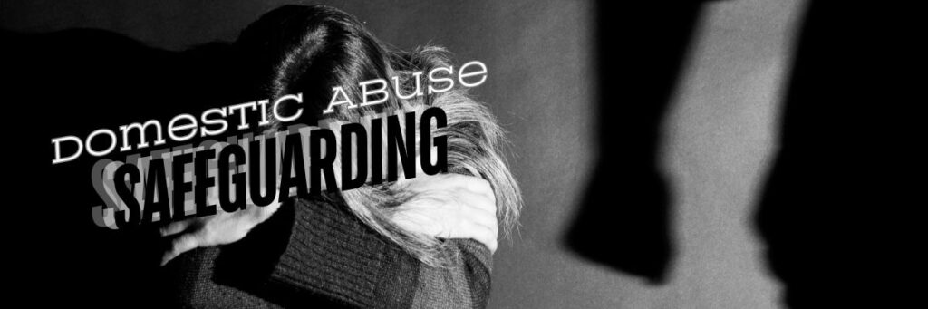 Domestic Abuse and Safeguarding in the UK